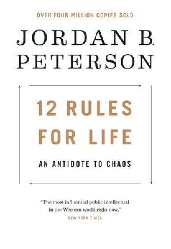 12 Rules for Life : An Antidote to Chaos