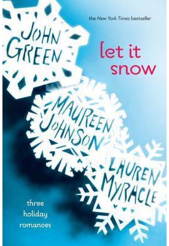 Let It Snow: Three Holiday Romances